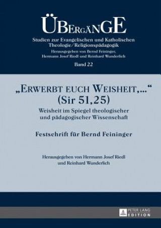 Buch "Erwerbt Euch Weisheit, ..." (Sir 51,25) Hermann Josef Riedl