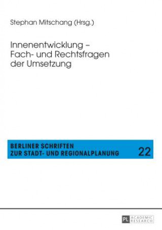 Carte Innenentwicklung - Fach- Und Rechtsfragen Der Umsetzung Stephan Mitschang