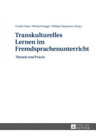 Book Transkulturelles Lernen Im Fremdsprachenunterricht Frauke Matz