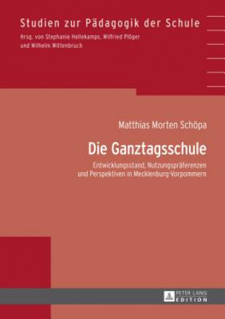 Książka Die Ganztagsschule Matthias Morten Schöpa