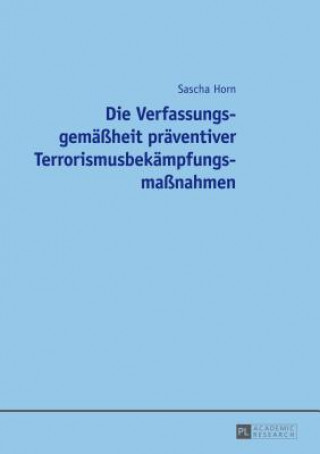 Carte Verfassungsgemassheit praventiver Terrorismusbekampfungsmassnahmen Sascha Horn