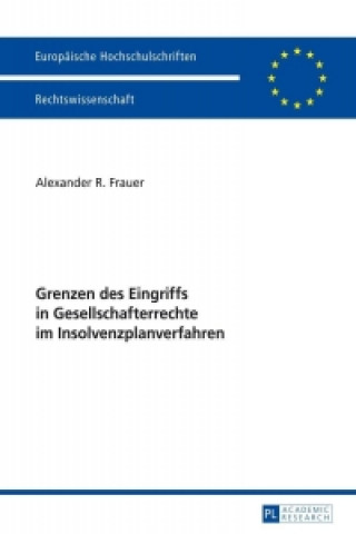 Carte Grenzen Des Eingriffs in Gesellschafterrechte Im Insolvenzplanverfahren Alexander R. Frauer