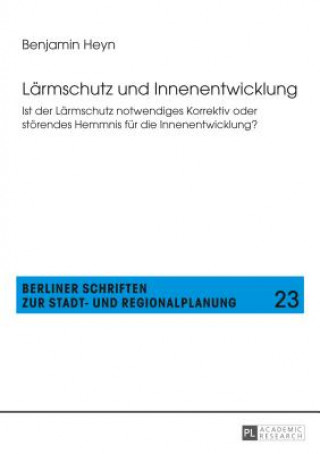 Kniha Laermschutz Und Innenentwicklung Benjamin Heyn