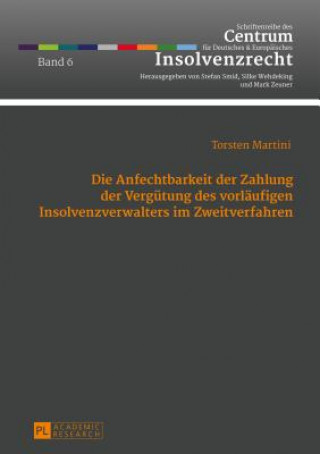 Book Anfechtbarkeit Der Zahlung Der Vergutung Des Vorlaufigen Insolvenzverwalters Im Zweitverfahren Torsten Martini