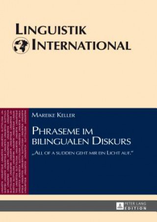 Knjiga Phraseme Im Bilingualen Diskurs Mareike Keller