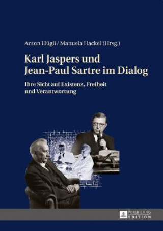 Carte Karl Jaspers Und Jean-Paul Sartre Im Dialog Anton Hügli