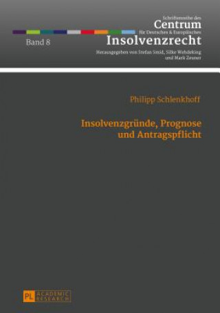 Книга Insolvenzgrunde, Prognose Und Antragspflicht Philipp Schlenkhoff