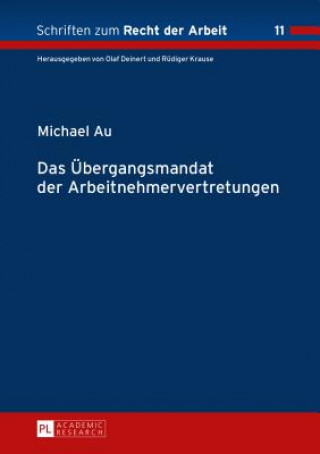 Книга Das Uebergangsmandat Der Arbeitnehmervertretungen Michael Au