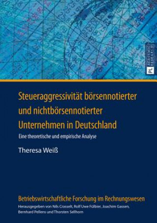 Kniha Steueraggressivitat Boersennotierter Und Nichtboersennotierter Unternehmen in Deutschland Theresa Weiß