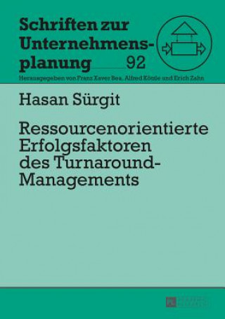 Книга Ressourcenorientierte Erfolgsfaktoren Des Turnaround-Managements Hasan Sürgit