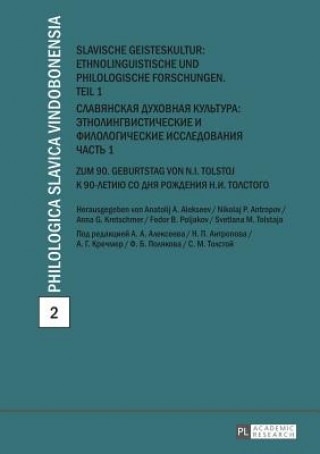 Carte Slavische Geisteskultur: Ethnolinguistische Und Philologische Forschungen. Teil 1- &#1057;&#1083;&#1072;&#1074;&#1103;&#1085;&#1089;&#1082;&#1072;&#11 Anatolij A Alekseev