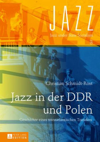 Carte Jazz in Der Ddr Und Polen Christian Schmidt-Rost