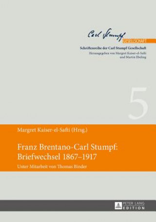 Kniha Franz Brentano-Carl Stumpf: Briefwechsel 1867-1917 Margret Kaiser-El-Safti