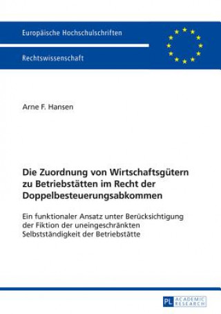 Carte Zuordnung Von Wirtschaftsguetern Zu Betriebstaetten Im Recht Der Doppelbesteuerungsabkommen Arne F. Hansen