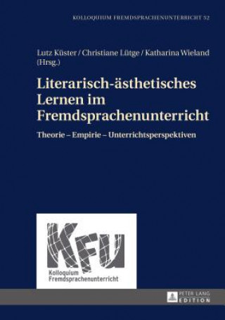 Carte Literarisch-Aesthetisches Lernen Im Fremdsprachenunterricht Lutz Küster