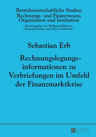 Könyv Rechnungslegungsinformationen Zu Verbriefungen Im Umfeld Der Finanzmarktkrise Sebastian Erb