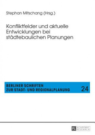 Kniha Konfliktfelder Und Aktuelle Entwicklungen Bei Staedtebaulichen Planungen Stephan Mitschang