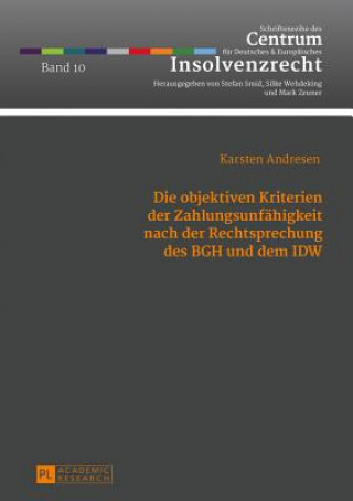 Libro Objektiven Kriterien Der Zahlungsunfaehigkeit Nach Der Rechtsprechung Des Bgh Und Dem IDW Karsten Andresen