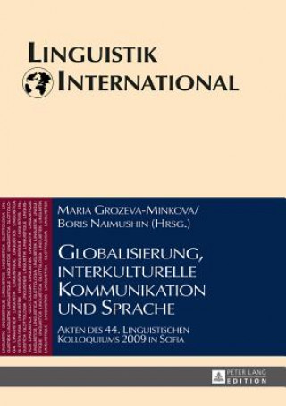 Книга Globalisierung, Interkulturelle Kommunikation Und Sprache Maria Grozeva-Minkova