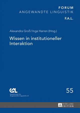 Kniha Wissen in Institutioneller Interaktion Alexandra Groß