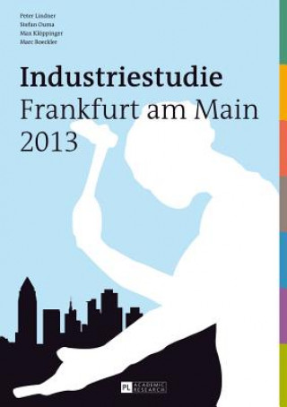 Knjiga Industriestudie Frankfurt Am Main 2013 Peter Lindner