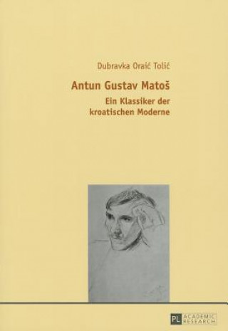 Buch Antun Gustav Matos Dubravka Oraic Tolic