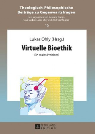 Kniha Virtuelle Bioethik Lukas Ohly