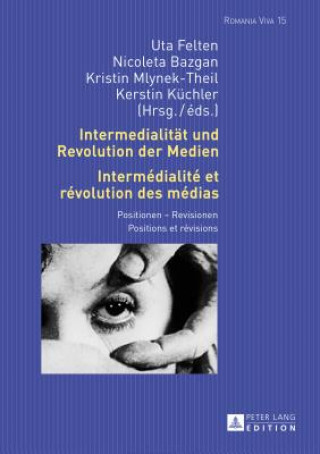 Carte Intermedialitaet Und Revolution Der Medien- Intermedialite Et Revolution Des Medias Uta Felten