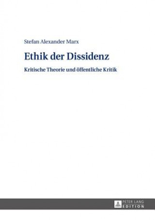 Könyv Ethik Der Dissidenz Stefan Alexander Marx