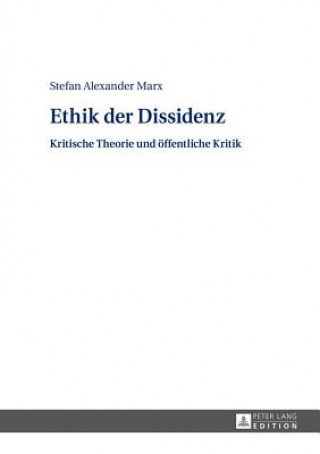 Book Ethik Der Dissidenz Stefan Alexander Marx