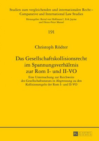 Carte Gesellschaftskollisionsrecht Im Spannungsverhaltnis Zur ROM I- Und II-Vo Christoph Rödter