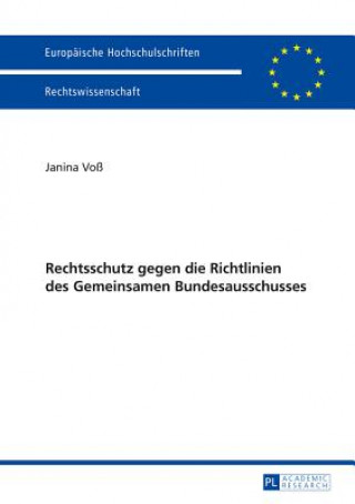 Könyv Rechtsschutz Gegen Die Richtlinien Des Gemeinsamen Bundesausschusses Janina Voß