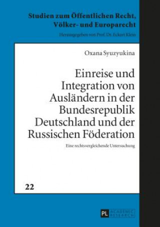 Carte Einreise Und Integration Von Auslandern in Der Bundesrepublik Deutschland Und Der Russischen Foederation Oxana Syuzyukina