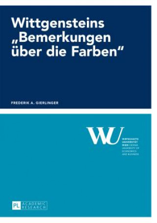 Kniha Wittgensteins "bemerkungen UEber Die Farben" Frederik A. Gierlinger