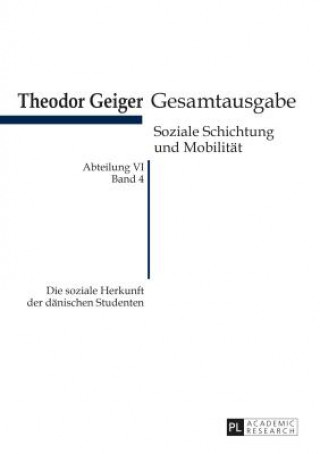 Kniha Die Soziale Herkunft Der Danischen Studenten Theodor Geiger