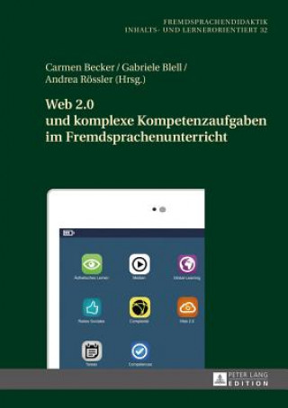 Kniha Web 2.0 Und Komplexe Kompetenzaufgaben Im Fremdsprachenunterricht Carmen Becker