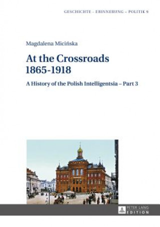 Könyv History of the Polish Intelligentsia: Part 1 - Part 3 Maciej Janowski