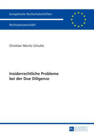 Könyv Insiderrechtliche Probleme Bei Der Due Diligence Christian Moritz Schulte