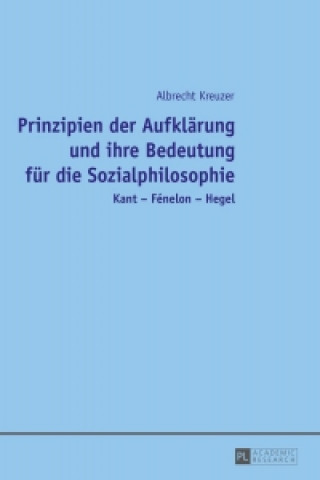 Carte Prinzipien Der Aufklaerung Und Ihre Bedeutung Fuer Die Sozialphilosophie Albrecht Kreuzer