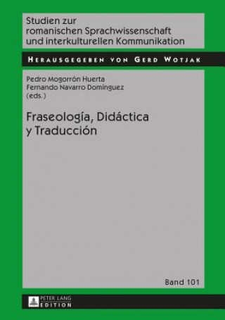 Kniha Fraseologia, Didactica Y Traduccion Pedro Mogorrón Huerta