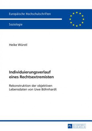 Kniha Individuierungsverlauf Eines Rechtsextremisten Heike Würstl