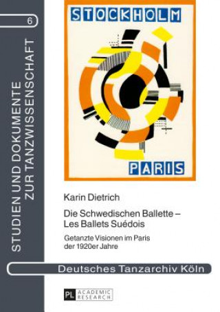 Kniha Die Schwedischen Ballette - Les Ballets Suedois Karin Dietrich