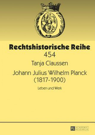 Carte Johann Julius Wilhelm Planck (1817-1900) Tanja Claussen