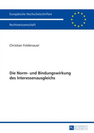 Książka Die Norm- Und Bindungswirkung Des Interessenausgleichs Christian Foldenauer