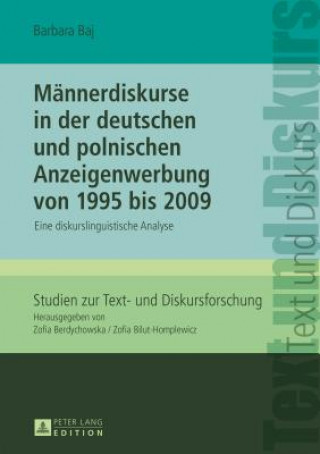 Книга Mannerdiskurse in Der Deutschen Und Polnischen Anzeigenwerbung Von 1995 Bis 2009 Barbara Baj