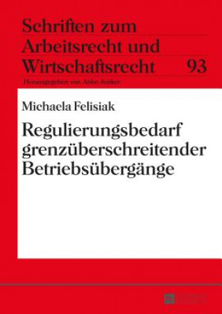 Kniha Regulierungsbedarf Grenzueberschreitender Betriebsuebergaenge Michaela Felisiak