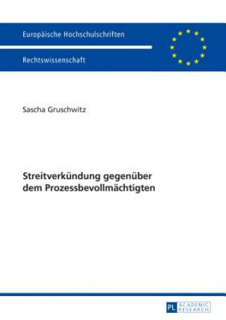 Kniha Streitverkundung Gegenuber Dem Prozessbevollmachtigten Sascha Gruschwitz