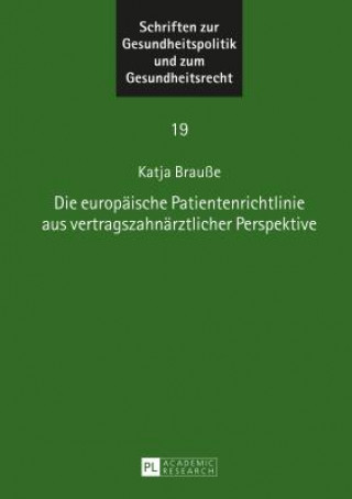 Książka Die Europaische Patientenrichtlinie Aus Vertragszahnarztlicher Perspektive Katja Brauße