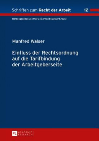 Könyv Einfluss Der Rechtsordnung Auf Die Tarifbindung Der Arbeitgeberseite Manfred Walser