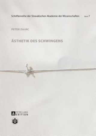 Könyv Aesthetik Des Schwingens Peter Zajac